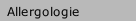 Allergologie