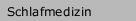 Schlafmedizin